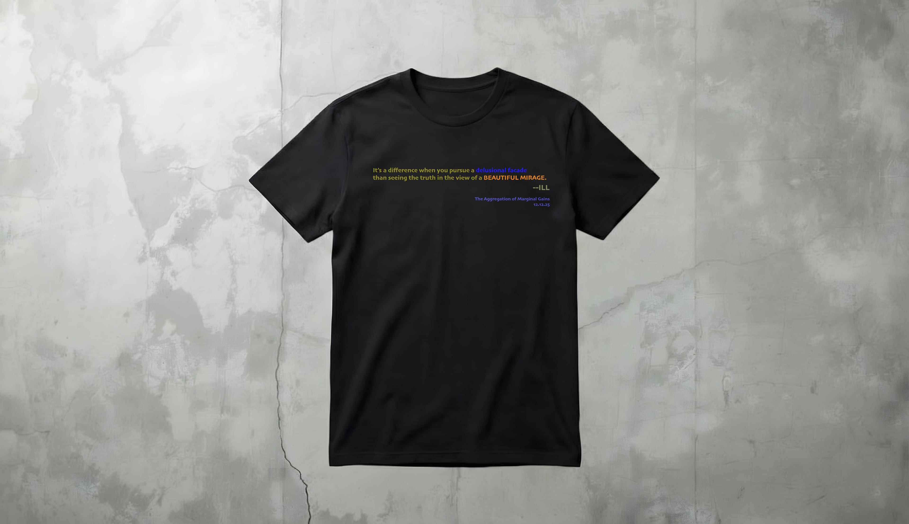 ILL Quote - Beautiful Mirage lyric Tee shirt